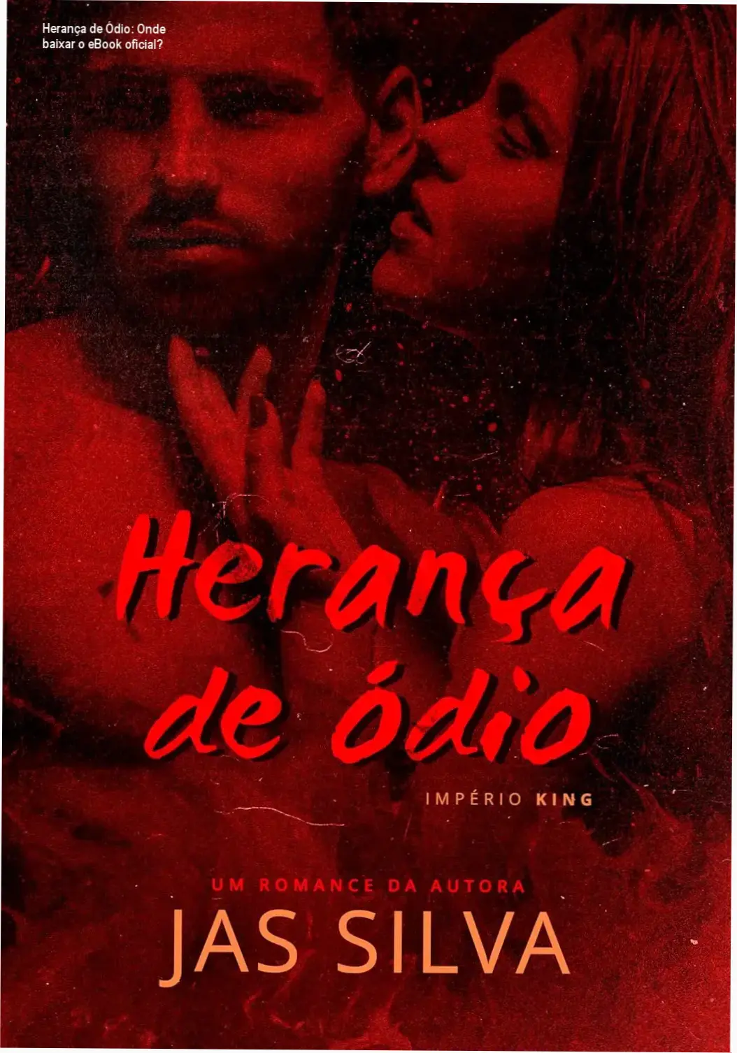 Herança de Ódio: Onde baixar o eBook oficial? 1 https://ondeaprender.com.br/heranca-de-odio-download-gratis-ou-pago/ Capa do eBook Herança de Ódio de Jas Silva em formato Kindle