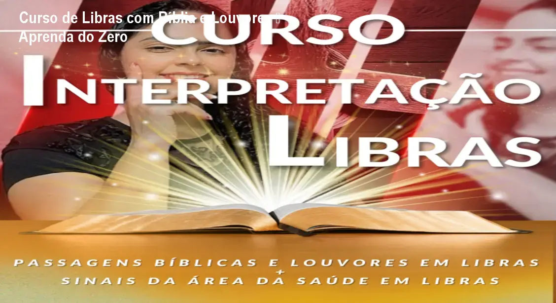 Curso de Libras com Bíblia e Louvores – Aprenda do Zero 1 https://ondeaprender.com.br/aprender/curso-libras-biblia-louvores-acesso/ Curso de Libras com Bíblia e Louvores – Aprenda do Zero