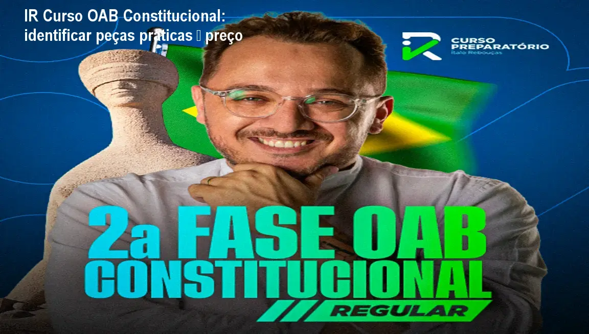 IR Curso OAB Constitucional: identificar peças práticas – preço 1 https://ondeaprender.com.br/aprender/ir-curso-2a-fase-oab-constitucional-identificar-pecas-praticas-preco/ IR Curso OAB Constitucional: identificar peças práticas – preço