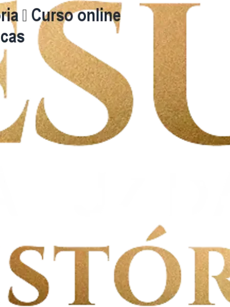 Jesus à Luz da História – Curso online de evidências históricas