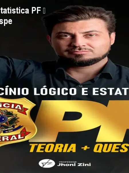 Raciocínio Lógico e Estatística PF – Domine a banca Cebraspe