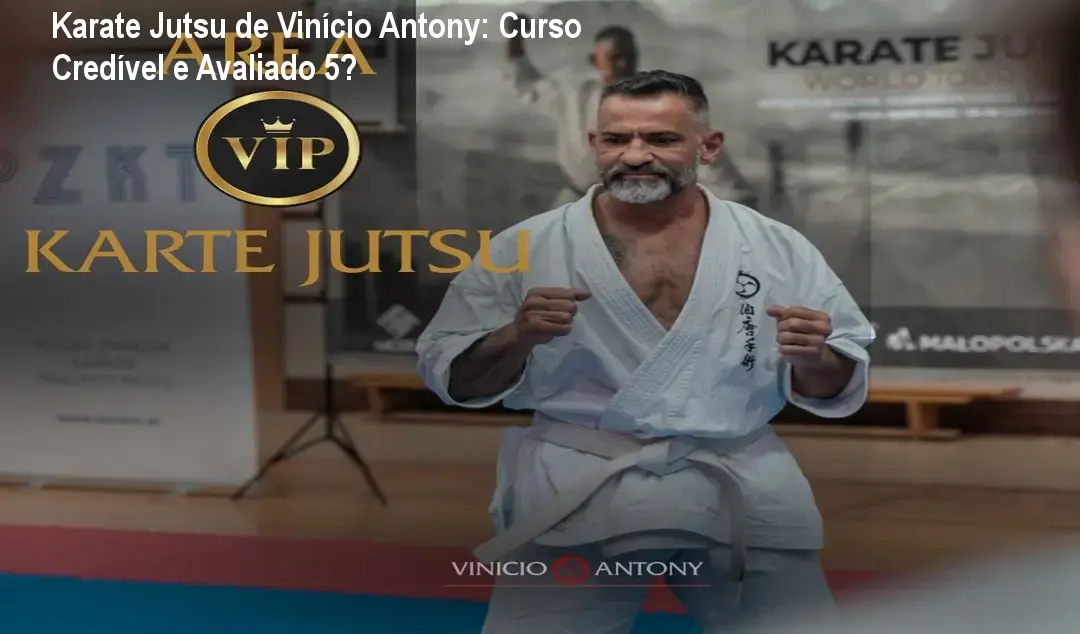 Karate Jutsu de Vinício Antony: Curso Credível e Avaliado 5★ 1 https://ondeaprender.com.br/aprender/karate-jutsu-vinicio-antony-teixeira-credibilidade/ Karate Jutsu de Vinício Antony: Curso Credível e Avaliado 5★