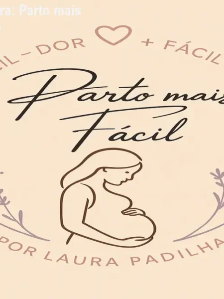 Laura Padilha Parteira: Parto mais fácil – Guia completo