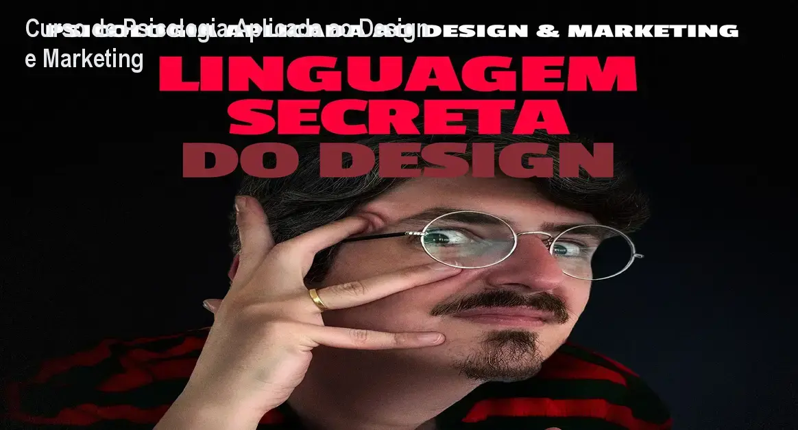 Curso de Psicologia Aplicada ao Design e Marketing 1 https://ondeaprender.com.br/aprender/linguagem-secreta-rian-dutra-curso-psicologia-aplicada-design-marketing-negocio-duvida/ Curso de Psicologia Aplicada ao Design e Marketing