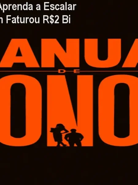 Manual de Donos – Aprenda a Escalar Negócios com Quem Faturou R$2 Bi