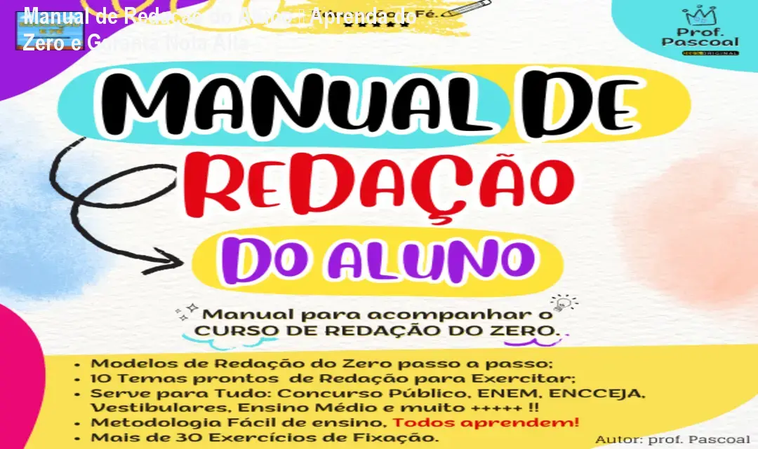 Manual de Redação do Aluno – Aprenda do Zero e Garanta Nota Alta 1 https://ondeaprender.com.br/aprender/manual-de-redacao-do-aluno-download-gratis-ou-pago/ Manual de Redação do Aluno – Aprenda do Zero e Garanta Nota Alta