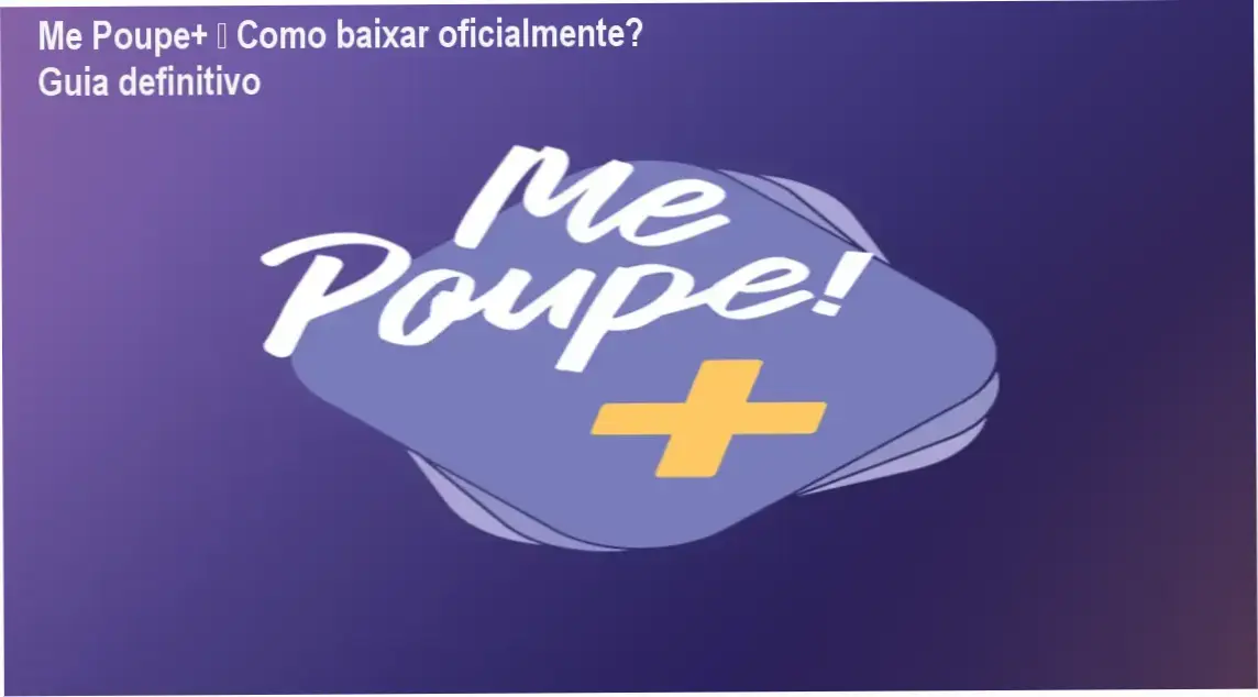 Me Poupe+ – Como baixar oficialmente? Guia definitivo 1 https://ondeaprender.com.br/me-poupe-download-gratis-ou-pago/ Tela mostrando onde baixar o curso Me Poupe+ oficialmente