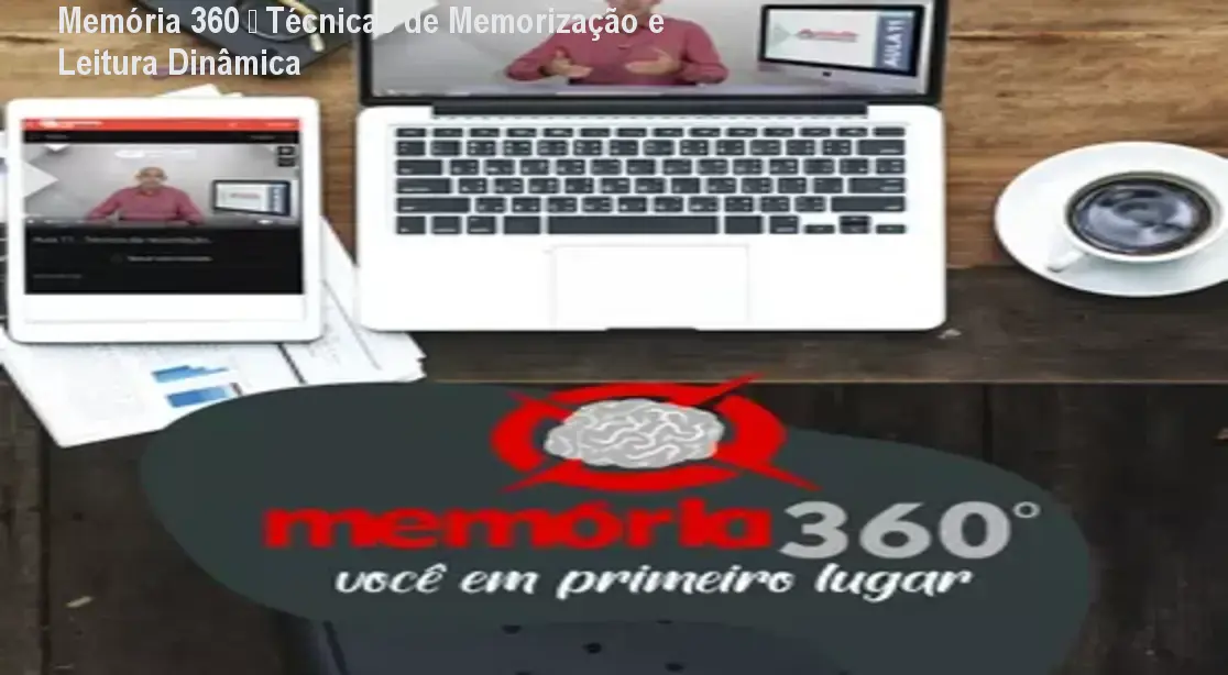Memória 360 – Técnicas de Memorização e Leitura Dinâmica 1 https://ondeaprender.com.br/aprender/memoria-360-combo-memoria-360-cm3-acesso-oficial/ Memória 360 – Técnicas de Memorização e Leitura Dinâmica