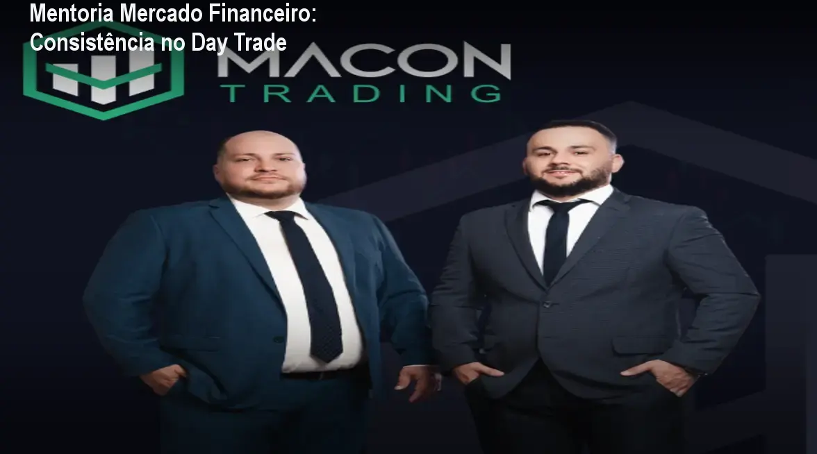 Mentoria Mercado Financeiro da Macon Trading mostrando trader aplicando leitura de mercado e gestão de risco