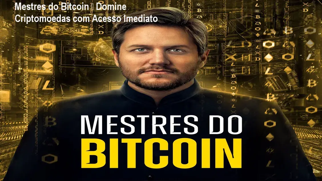 Mestres do Bitcoin – Domine Criptomoedas com Acesso Imediato 1 https://ondeaprender.com.br/aprender/mestres-do-bitcoin-acesso-plataforma-login/ Mestres do Bitcoin – Domine Criptomoedas com Acesso Imediato