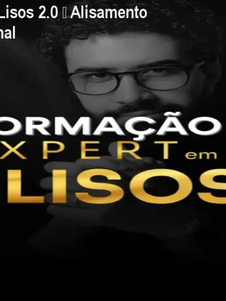 Método Expert em Lisos 2.0 – Alisamento Seguro e Profissional