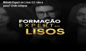 Método Expert em Lisos 2.0: vale a pena? Onde comprar Onde Aprender na internet