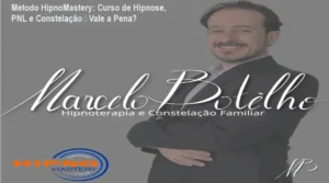 Imagem do curso Método HipnoMastery mostrando técnicas de hipnose clínica e constelação familiar para desbloqueio emocional