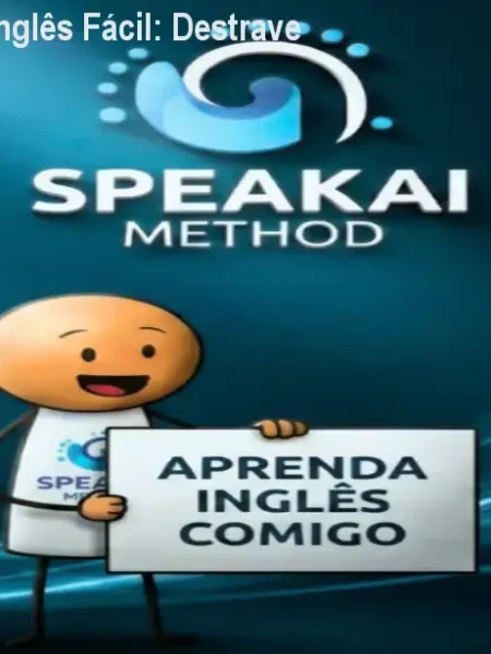 Método SpeakAI – Inglês Fácil: Destrave a fala em 5‑15 min
