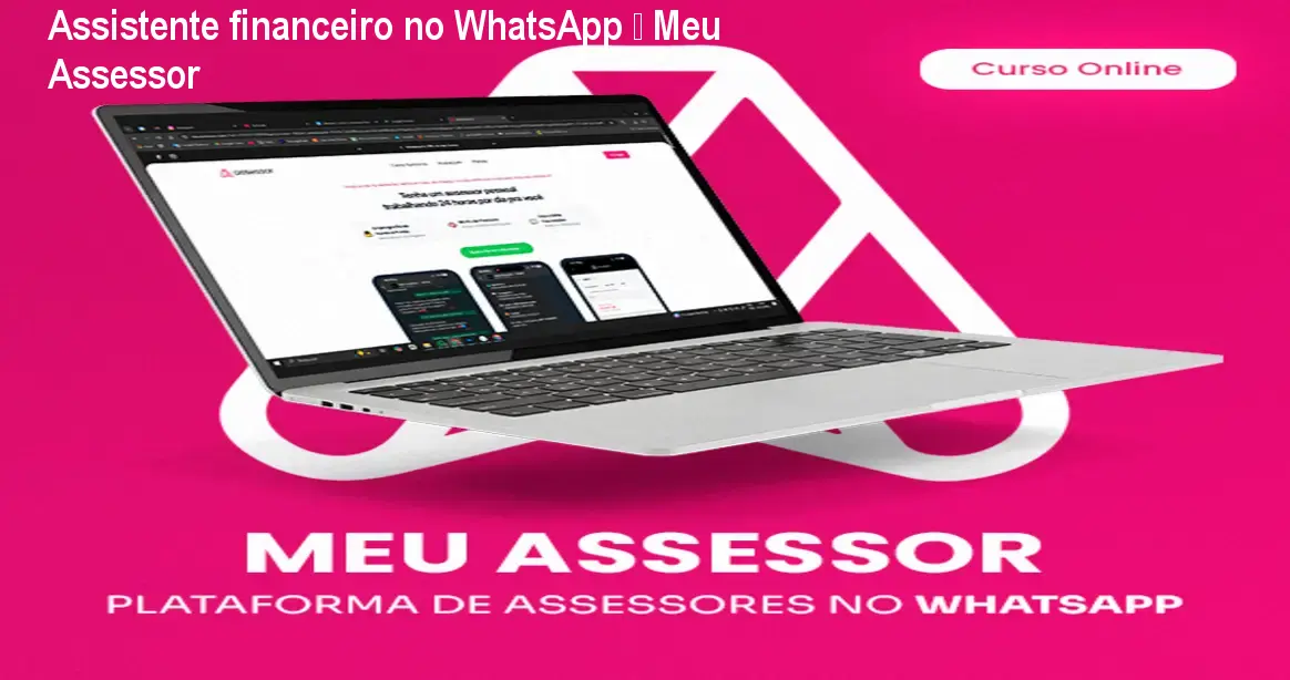 Assistente financeiro no WhatsApp – Meu Assessor 1 https://ondeaprender.com.br/aprender/meu-assessor-assistente-whatsapp-duvida-cauda-longa/ Assistente financeiro no WhatsApp – Meu Assessor
