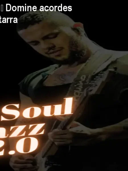 Neo Soul Jazz 2.0 – Domine acordes avançados de guitarra