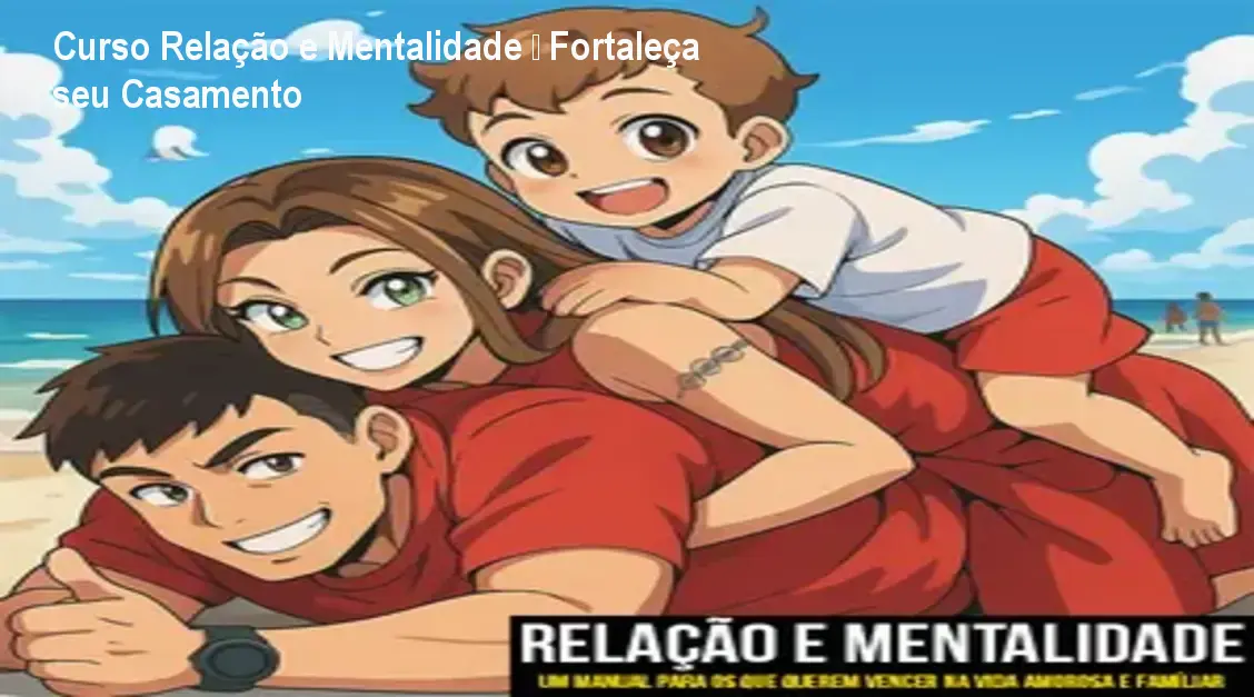 Curso Relação e Mentalidade – Fortaleça seu Casamento 1 https://ondeaprender.com.br/aprender/novo-curso-cadar-relacao-mentalidade-duvida/ Curso Relação e Mentalidade – Fortaleça seu Casamento