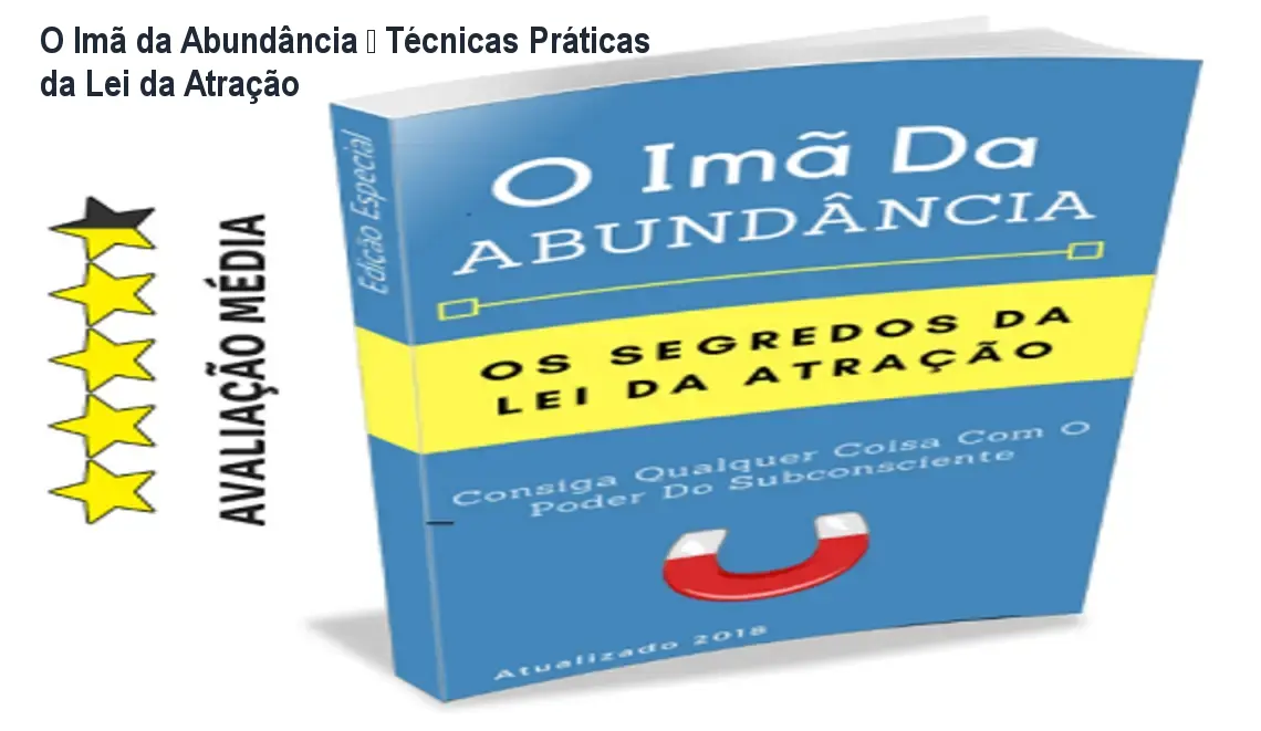 O Imã da Abundância – Técnicas Práticas da Lei da Atração 1 https://ondeaprender.com.br/aprender/o-ima-da-abundancia-lei-atracao/ O Imã da Abundância – Técnicas Práticas da Lei da Atração