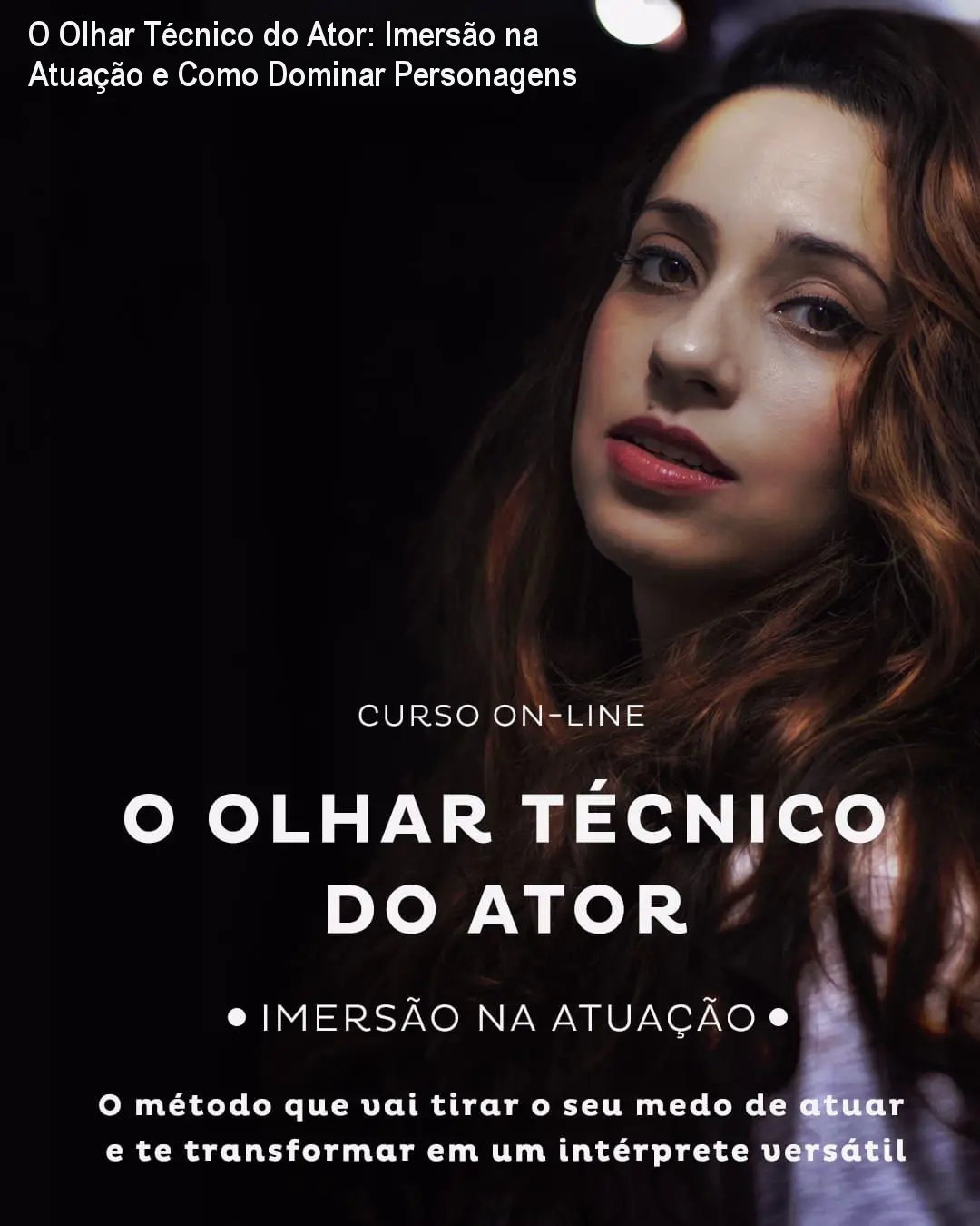 O Olhar Técnico do Ator: Imersão na Atuação e Como Dominar Personagens 1 https://ondeaprender.com.br/aprender/olhar-tecnico-ator-imersao-atuacao-metodo-imersivo/ O Olhar Técnico do Ator: Imersão na Atuação e Como Dominar Personagens