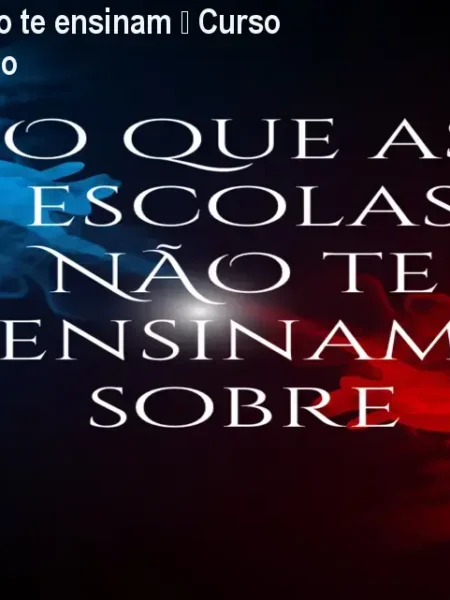 O que as escolas não te ensinam – Curso de Autoconhecimento