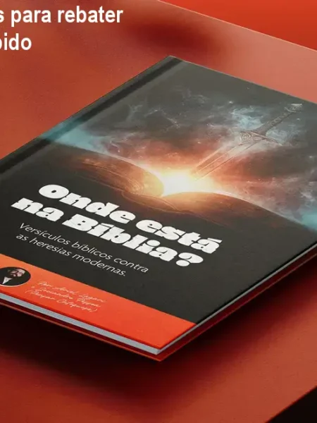 Versículos bíblicos para rebater heresias – Guia rápido