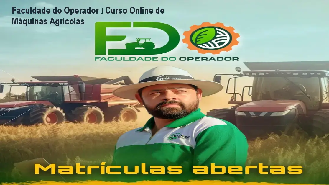 Faculdade do Operador – Curso Online de Máquinas Agrícolas 1 https://ondeaprender.com.br/aprender/faculdade-do-operador-e-reconhecido/ Faculdade do Operador – Curso Online de Máquinas Agrícolas