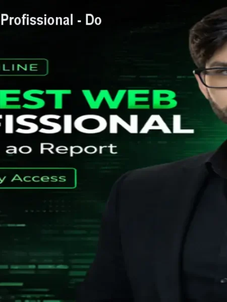Curso Pentest Web Profissional - Do Recon ao Report