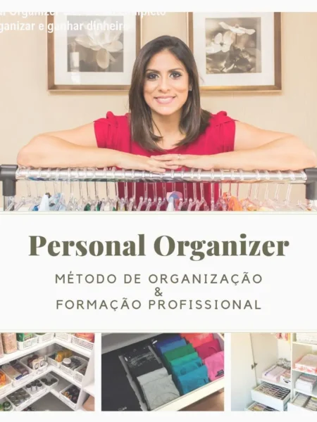 Personal Organizer 3.0: Curso completo para organizar e ganhar dinheiro
