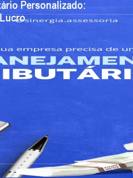 Planejamento Tributário Personalizado: Reduza Impostos e Lucro