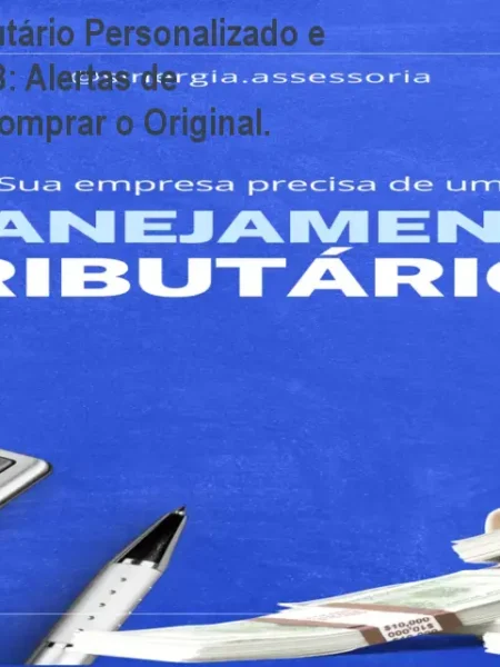 Planejamento Tributário Personalizado e Estratégico no B2B: Alertas de Pirataria e Como Comprar o Original.