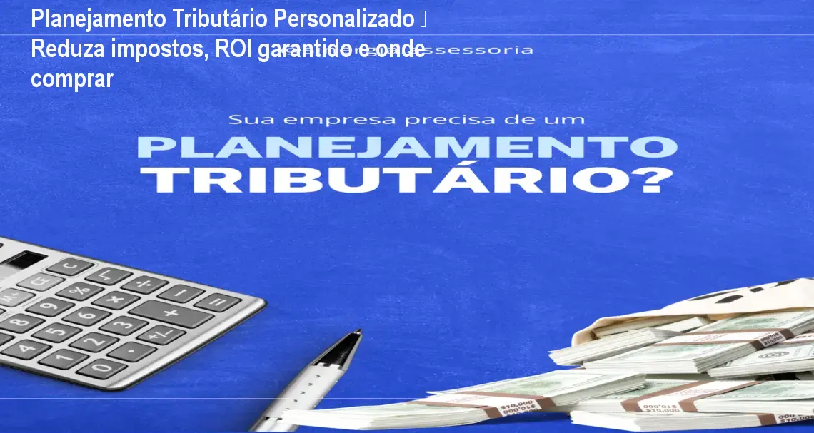 Imagem ilustrativa do serviço de Planejamento Tributário Personalizado mostrando análise fiscal aplicada a empresas para reduzir impostos