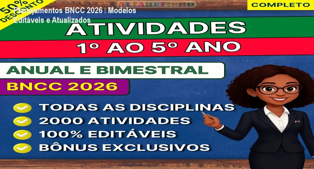 Planejamentos BNCC 2026 – Modelos Editáveis e Atualizados 1 https://ondeaprender.com.br/aprender/planejamentos-bncc-2026-download-gratis-ou-pago/ Planejamentos BNCC 2026 – Modelos Editáveis e Atualizados