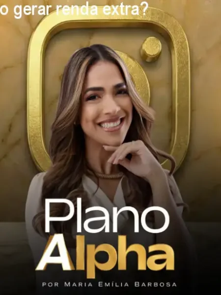 Plano Alpha: como gerar renda extra? Preço
