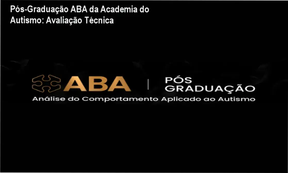 Pós-Graduação ABA da Academia do Autismo – resultados reais e experiência prática