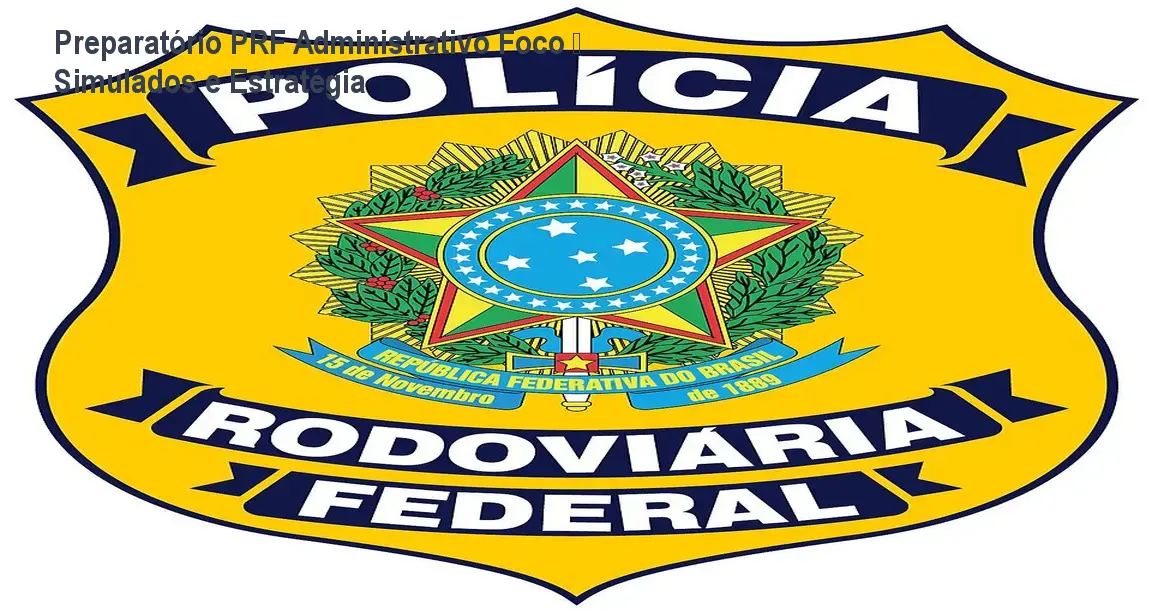 Preparatório PRF Administrativo Foco – Simulados e Estratégia 1 https://ondeaprender.com.br/aprender/preparatorio-prf-administrativo-foco-vale-a-pena-4/ Preparatório PRF Administrativo Foco – Simulados e Estratégia