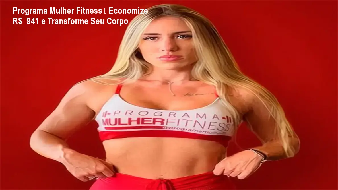 Programa Mulher Fitness – Economize R$ 941 e Transforme Seu Corpo 1 https://ondeaprender.com.br/aprender/programa-mulher-fitness-amanda-biuger-desconto/ Programa Mulher Fitness – Economize R$ 941 e Transforme Seu Corpo