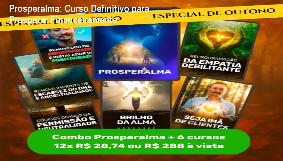 Prosperalma: Curso Definitivo para Prosperar Financeiramente 1 https://ondeaprender.com.br/aprender/prosperalma-curso-prosperar-financeiro-seguro/ Prosperalma: Curso Definitivo para Prosperar Financeiramente