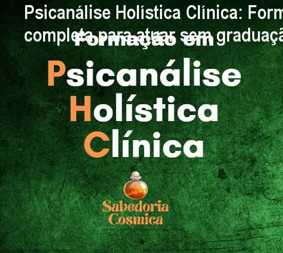 Psicanálise Holística Clínica: Formação completa para atuar sem graduação 1 https://ondeaprender.com.br/aprender/psicanalise-holistica-clinica-formacao-completa-atue-sem-graduacao/ Psicanálise Holística Clínica: Formação completa para atuar sem graduação