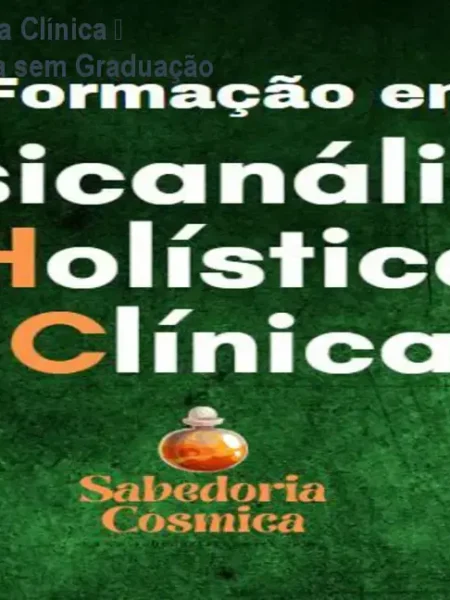 Psicanálise Holística Clínica – Formação Completa sem Graduação