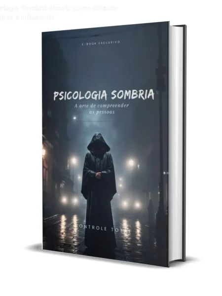 Psicologia Sombria ebook: como detectar mentiras e influenciar