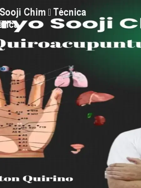 Quiropuntura Koryo Sooji Chim – Técnica Coreana Rápida e Prática