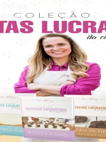 Receitas Lucrativas da Chef Ísis Alvarez – Confeitaria Rentável