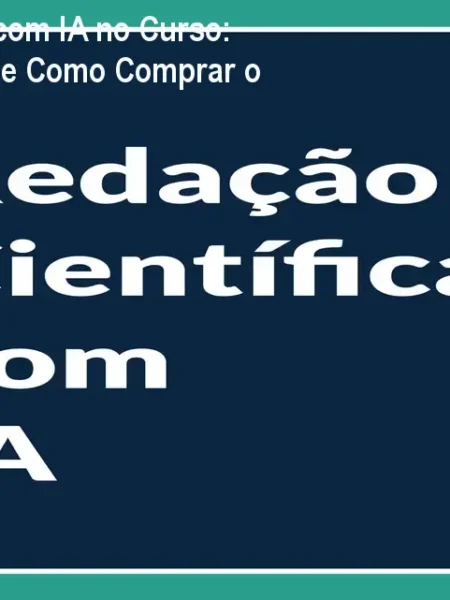 Redação Científica com IA no Curso: Alertas de Pirataria e Como Comprar o Original.
