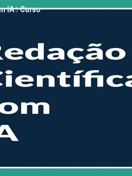 Redação Científica com IA – Curso Rodrigo Hoff – 4.7★