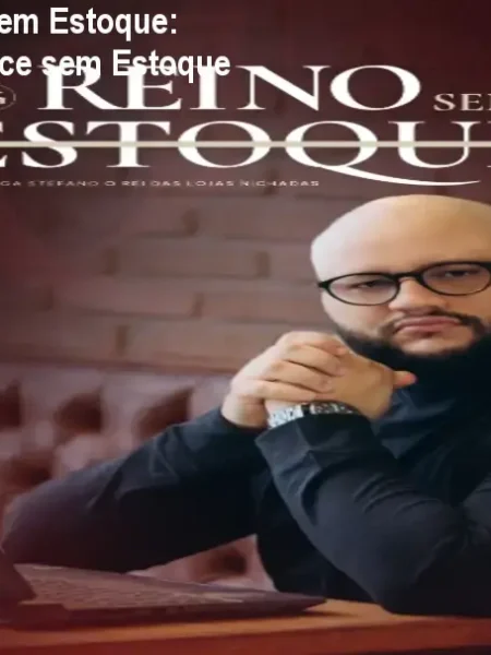 Método Império Reino Sem Estoque: Estratégia de E‑commerce sem Estoque