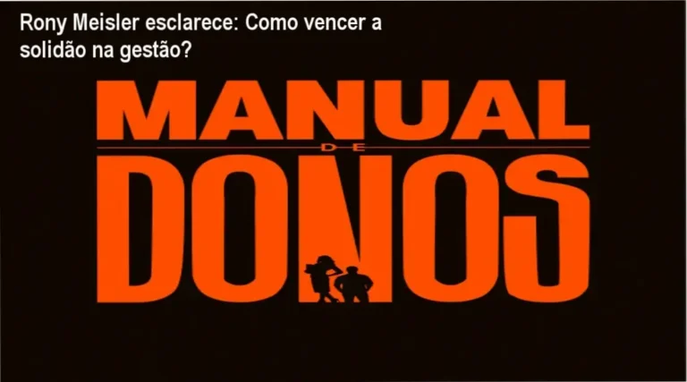 Rony Meisler esclarece: Como vencer a solidão na gestão? 9 https://ondeaprender.com.br/page/46/ Capa do Manual de Donos de Rony Meisler mostrando lições de gestão prática
