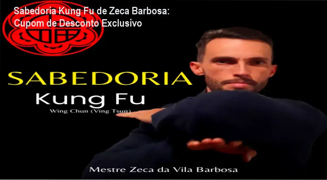 Sabedoria Kung Fu de Zeca da Vila Barbosa - oferta de desconto