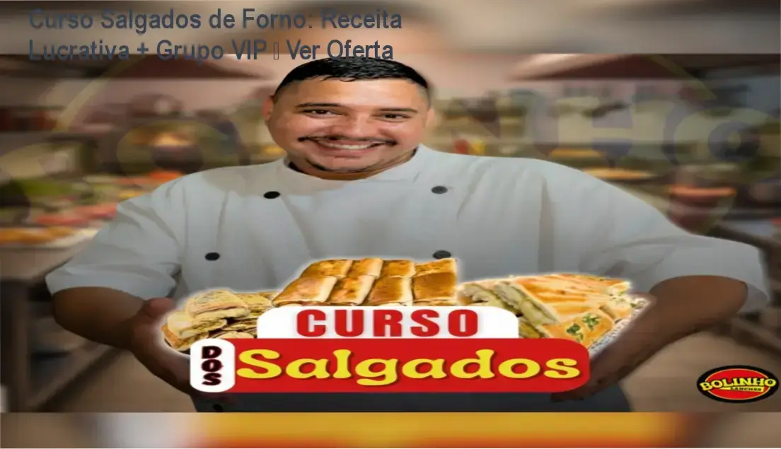 Imagem promocional do curso Salgados de Forno + Benefícios mostrando receitas e grupo VIP
