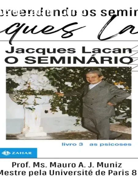 Domine o Seminário 03 de Lacan – Curso Online Completo