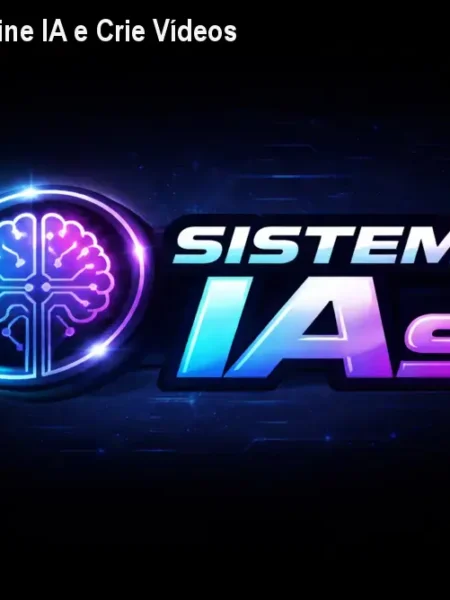 Sistema IAs – Domine IA e Crie Vídeos Lucrativos